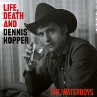 The Waterboys:  Life, Death And Dennis Hopper