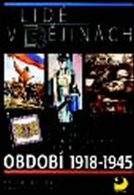 Lidé v dějinách 4/1 – Období 1918 – 1945 Učebnice pro 9. r. ZŠ