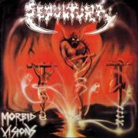 Sepultura: Morbid Visions / Bestial Devastation