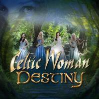 Celtic Woman: Destiny