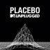 PLACEBO  MTV UNPLUGGED/LIMITED