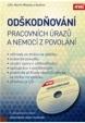 Odškodňování pracovních úrazů a nemocí z povolání + CD