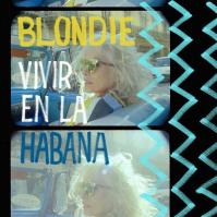 Blondie: Vivir En La Habana LP