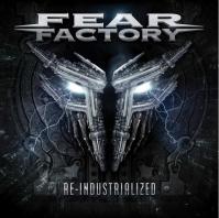 Fear Factory: Re-Industrialized