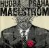 Hudba Praha: Maelstrom (30th Anniversary Remastered) LP