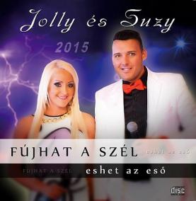 Jolly Es Suzy: Fújhat a szél eshet ay eso