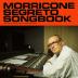 Ennio Morricone: Morricone Segreto Songbook