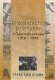 Vývoj chemického průmyslu v Československu 1918-1990