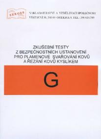 Zkušební testy z bezpečnostních ustanovení pro plamenové svařování kovů a řezání kovů kyslíkem