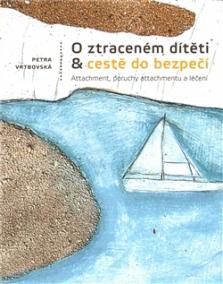 O ztraceném dítěti -amp; cestě do bezpečí