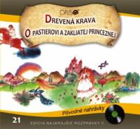 CD-Najkrajšie rozprávky 21 - Drevená krava, O pastierovi a zakliatej princeznej