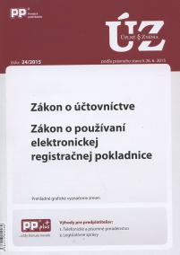 UZZ 24/2015 Zákon o účtovníctve. Zákon o používaní elektronickej registračnej pokladnice