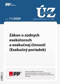 UZZ 11/2020 Zákon o súdnych exekútoroch a exekučnej činnosti (Exekučný poriadok)