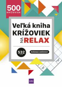 Veľká kniha krížoviek na relax - 500 švédskych krížoviek