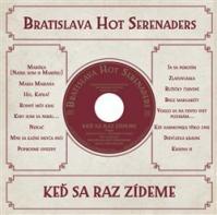 Bratislava Hot Serenaders: Keď sa raz zídeme