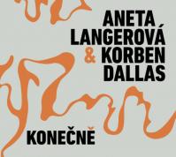 Aneta Langerová, Korben Dallas: Konečně