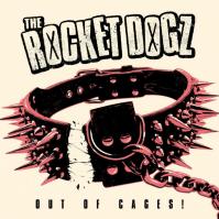 The Rocket Dogz: Out of Cages! LP