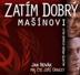 Zatím dobrý - Mašínovi - CD mp3