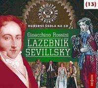 Nebojte se klasiky 13 - Gioacchino Rossini: Lazebník sevillský - CD