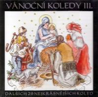 Vánoční koledy III. - CD - Dalších 29 nejkrásnějších koled