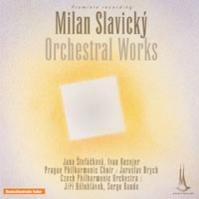 Slavický Milan:  Orchestral Works / Orchestrální Sklad