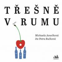 Třešně v rumu - CDmp3 (Čte Petra Bučková)