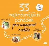 33 nejkrásnějších pohádek pro unavené rodiče (audiokniha pro děti)