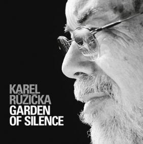 Karel Růžička: Garden Of Silence