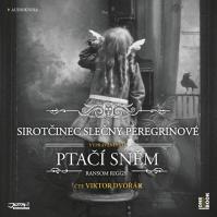 Sirotčinec slečny Peregrinové: Ptačí sněm - CDmp3 (Čte Viktor Dvořák)