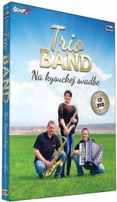 Trio Band - Na kysuckej svatbe - CD+DVD