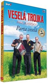 Veselá trojka – Parta veselá - CD+DVD