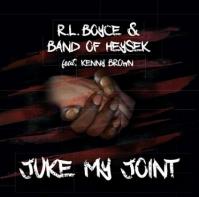 Band Of Heysek -amp; R. L. Boyce feat. Kenny Brown: Juke My Joint