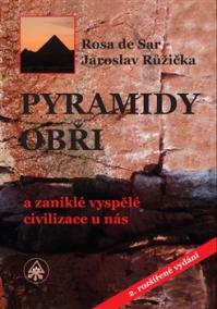 Pyramidy, obři a zaniklé vyspělé civilizace u nás