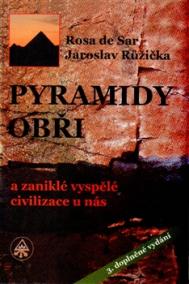 Pyramidy, obři a zaniklé vyspělé civilizace u nás