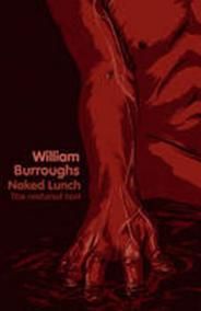 Naked Lunch : The Restored Text