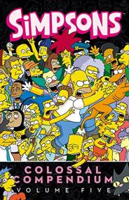 Simpsons Comics Colossal Compendium: Vol