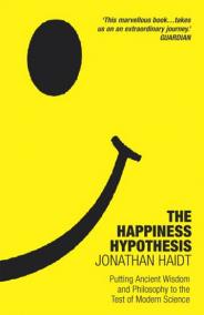 The Happiness Hypothesis : Putting Ancient Wisdom to the Test of Modern Science