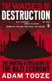 The Wages of Destruction: The Making and Breaking of the Nazi Economy