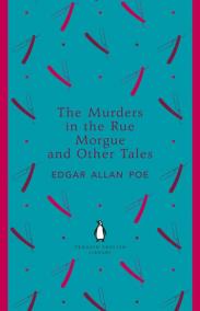 The Murders in the Rue Morgue and Other Tales