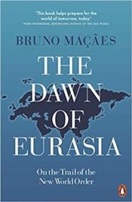 The Dawn of Eurasia: On the Trail of the New World Order