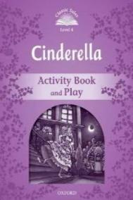 Level 4: Cinderella Activity Book - Play/Classic Tales Second Edition