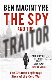 The Spy and the Traitor : The Greatest Espionage Story of the Cold War