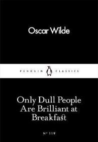 Only Dull People Are Brilliant at Breakfast