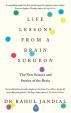 Life Lessons from a Brain Surgeon : The New Science and Stories of the Brain