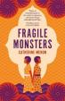 Fragile Monsters