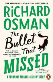 The Bullet That Missed: (The Thursday Murder Club 3)