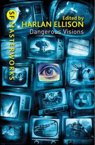 Dangerous Visions: SF Masterworks