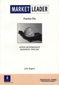 MARKET LEADER UPPER-INTERMEDIATE BUSINESS ENGLISH PRACTICE FILE