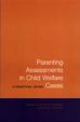 Parenting Assessments in Child Welfare Cases : A Practical Guide