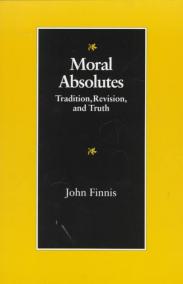 Moral Absolutes: Tradition, Revision and Truth